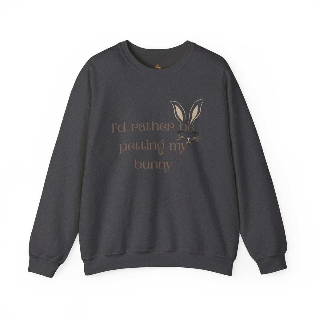 I'd Rather Be Petting My Bunny Sweatshirt