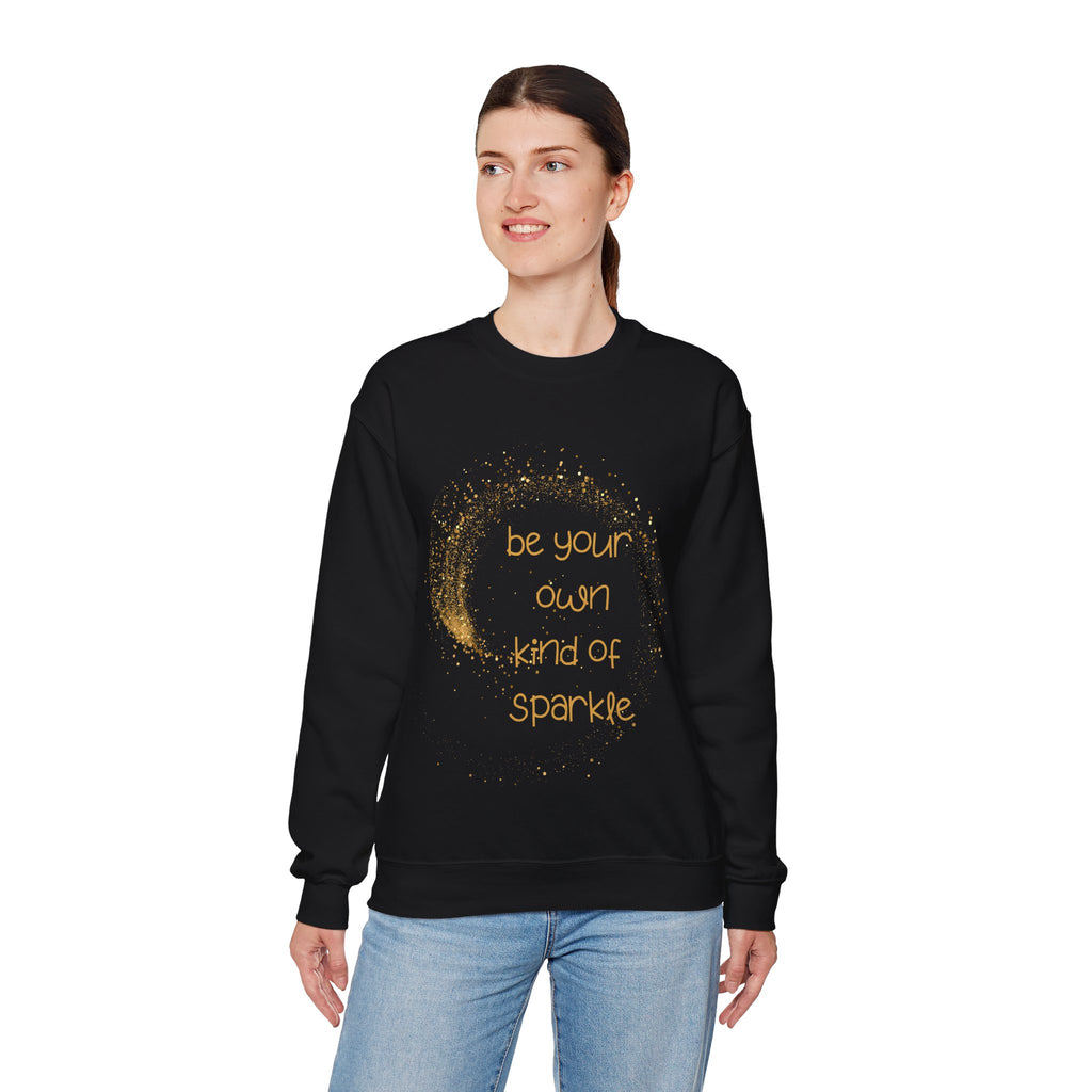 Be Your Own Kind of Sparkle Sweatshirt Crewneck