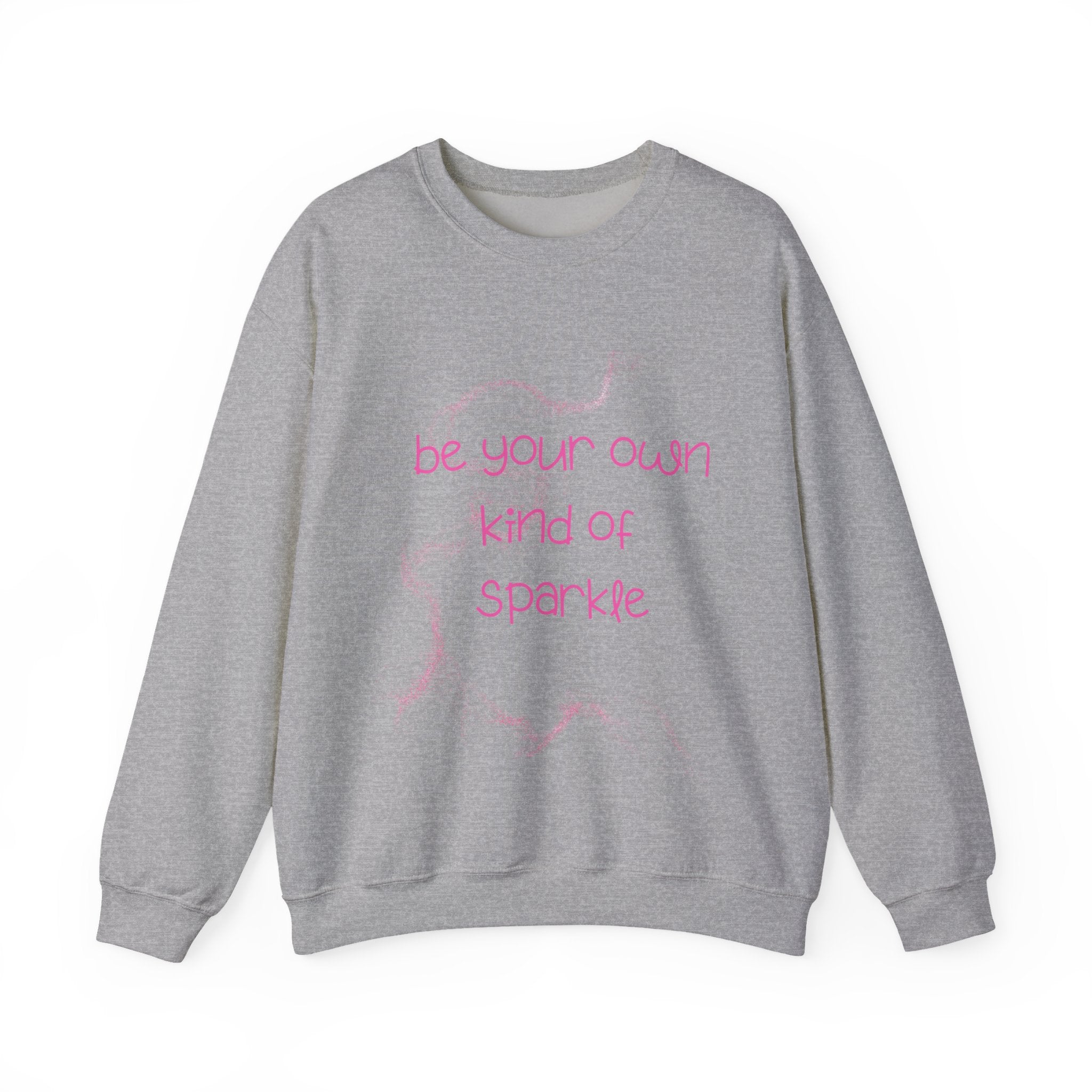 Be Your Own Kind of Sparkle Sweatshirt Crewneck