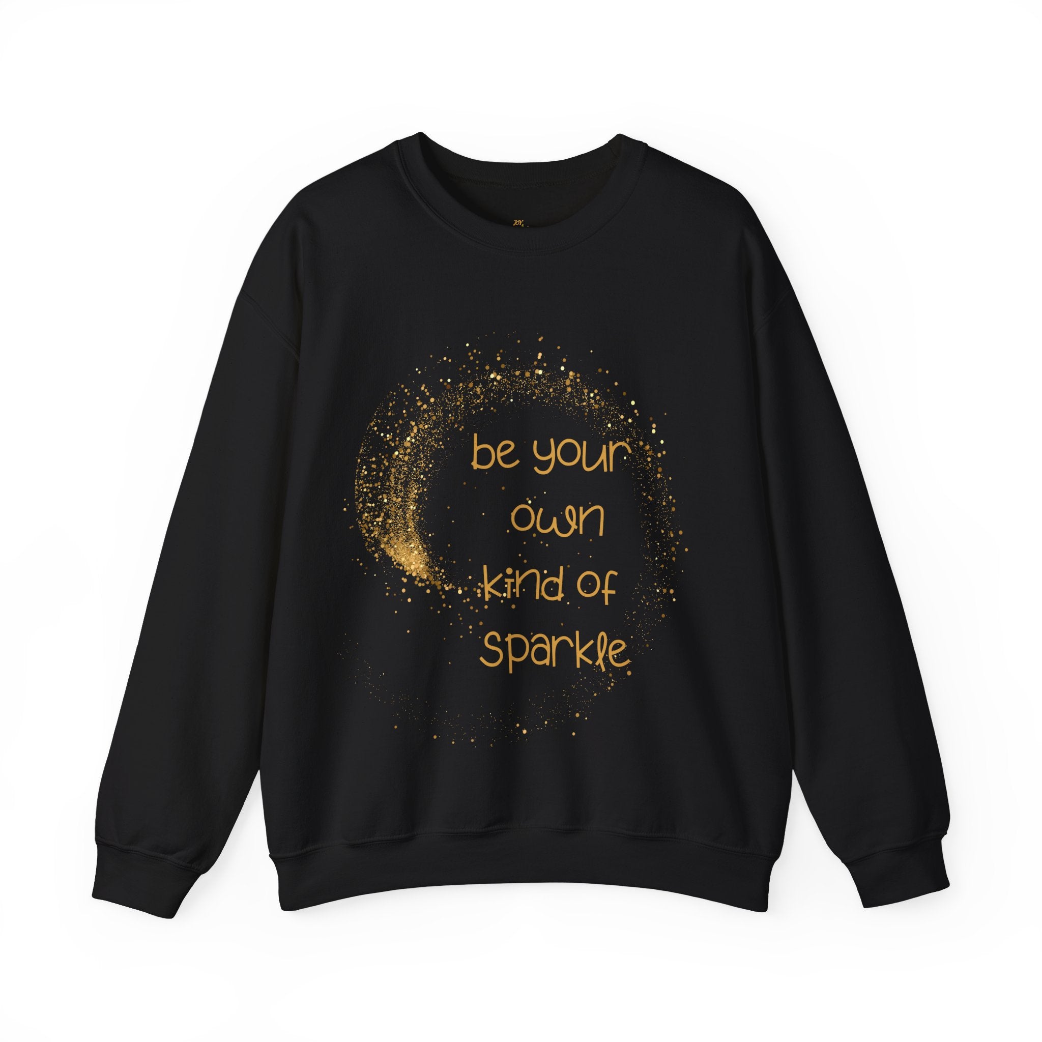 Be Your Own Kind of Sparkle Sweatshirt Crewneck